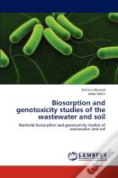 Biosorption And Genotoxicity Studies Of The Wastewater And Soil