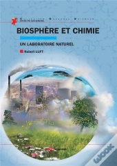 Biosphère Et Chimie ; Un Espace, Sa Création, Son Moteur