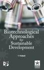 Biotechnological Approaches For Sustainable Development - Preview