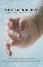 Biotechnology And The Human Good - Preview
