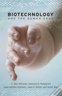 Capa do artigo Biotechnology And The Human Good