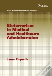 Bioterrorism In Medical And Healthcare Administration