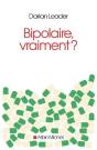Bipolaire , Vraiment ? - Preview