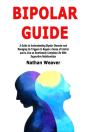 Bipolar Guide: A Guide To Understanding - Preview