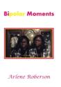 Bipolar Moments - Preview