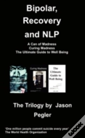 Capa do artigo Bipolar, Recovery And Nlp, The Trilogy By Jason Pegler