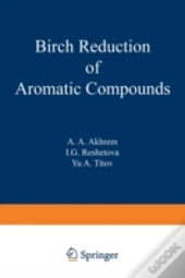 Birch Reduction Of Aromatic Compounds