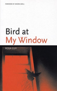Bird At My Window