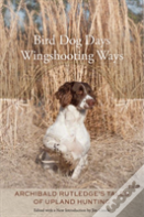 Bird Dog Days, Wingshooting Ways