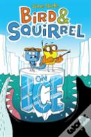 Bird & Squirrel On Ice (Bird & Squirrel #2)