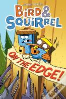 Bird & Squirrel On The Edge!: A Graphic Novel (Bird & Squirrel #3)