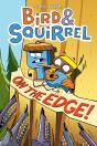 Bird & Squirrel On The Edge!: A Graphic Novel (Bird & Squirrel #3) - Preview