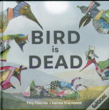 Bird Is Dead