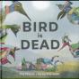 Bird Is Dead - Preview