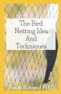 Bird Netting Ideas And Techniques - Preview