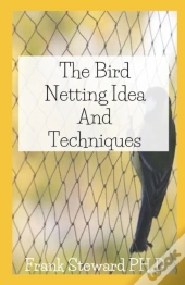 Bird Netting Ideas And Techniques