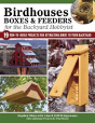 Birdhouses, Boxes & Feeders For The Backyard Hobbyist - Preview
