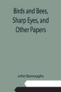 Birds And Bees, Sharp Eyes, And Other Pa - Preview