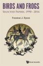 Birds And Frogs: Selected Papers Of Freeman Dyson, 1990-2014 - Preview