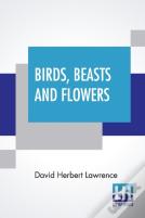 Birds, Beasts And Flowers