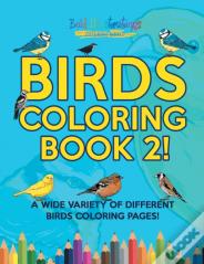 Birds Coloring Book 2! A Wide Variety Of Different Birds Coloring Pages!