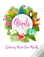 Bird'S Coloring Book For Adults