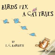 Birds Fly, A Cat Tries