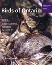 Birds Of Ontario: Habitat Requirements, Limiting Factors, And Status