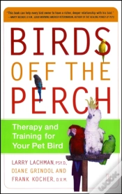 Capa do artigo Birds Off The Perch: Theraphy And Training For Your Pet Bird
