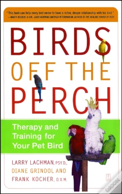 Capa do artigo Birds Off The Perch: Theraphy And Training For Your Pet Bird