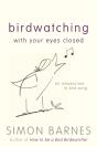 Birdwatching With Your Eyes Closed - Preview