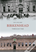 Birkenhead Through Time
