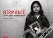Birmanie ; Rêves Sous Surveillance