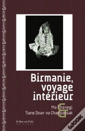 Birmanie, Voyage Interieur