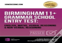 Birmingham 11+ Grammar School Entry Test: English, Maths, Verbal Reasoning & Non-Verbal Reasoning