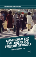 Birmingham And The Long Black Freedom Struggle