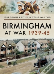 Capa do artigo Birmingham At War, 1939-45