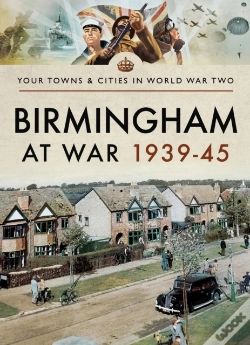 Capa do artigo Birmingham At War, 1939-45