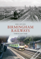 Capa do artigo Birmingham Railways Through Time