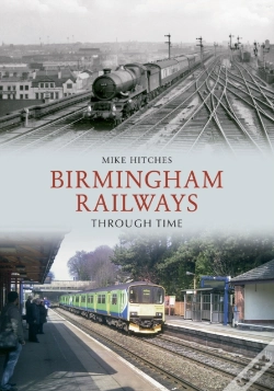Capa do artigo Birmingham Railways Through Time
