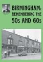 Birmingham: Remembering The 50s And 60s - Preview