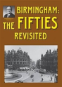 Birmingham: The Fifties Revisited - Preview