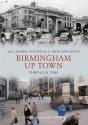 Birmingham Up Town Through Time - Preview