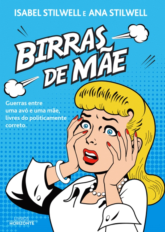  <b>Birras de Mãe</b>, de Isabel Stilwell e Ana Stilwell