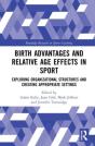 Birth Advantages And Relative Age Effects In Sport - Preview
