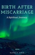 Birth After Miscarriage