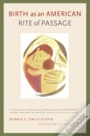 Birth As An American Rite Of Passage