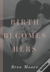 Birth Becomes Hers