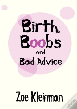 Capa do artigo Birth, Boobs And Bad Advice