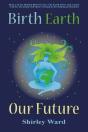 Birth, Earth, Our Future - Preview